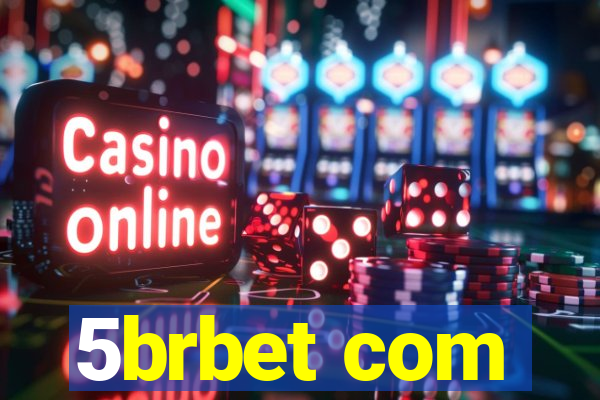 5brbet com